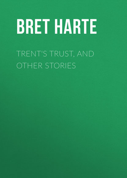 Скачать книгу Trent&apos;s Trust, and Other Stories