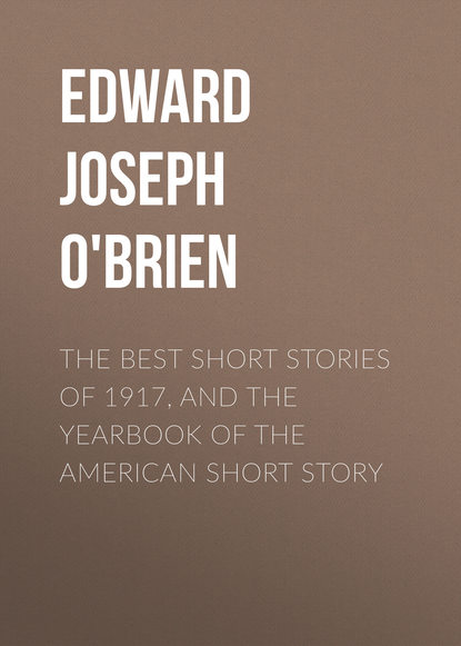 Скачать книгу The Best Short Stories of 1917, and the Yearbook of the American Short Story