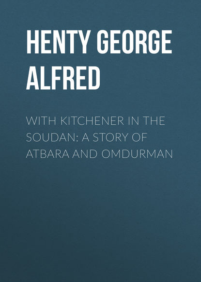 Скачать книгу With Kitchener in the Soudan: A Story of Atbara and Omdurman