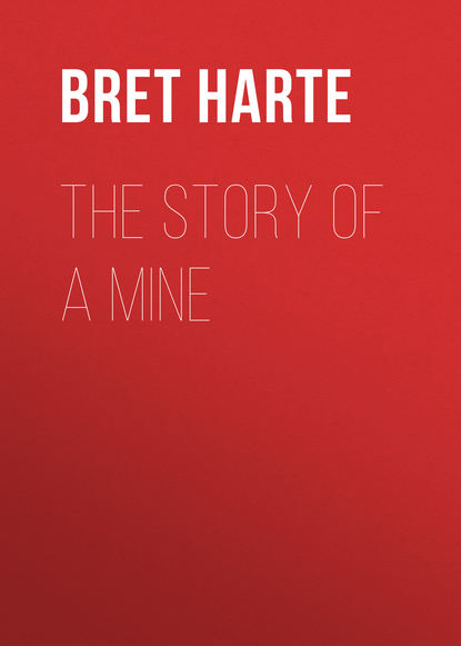 Скачать книгу The Story of a Mine