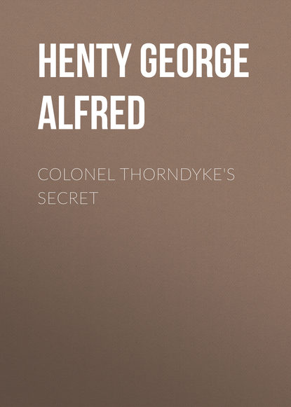 Скачать книгу Colonel Thorndyke&apos;s Secret