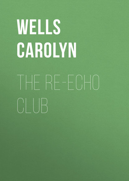 Скачать книгу The Re-echo Club