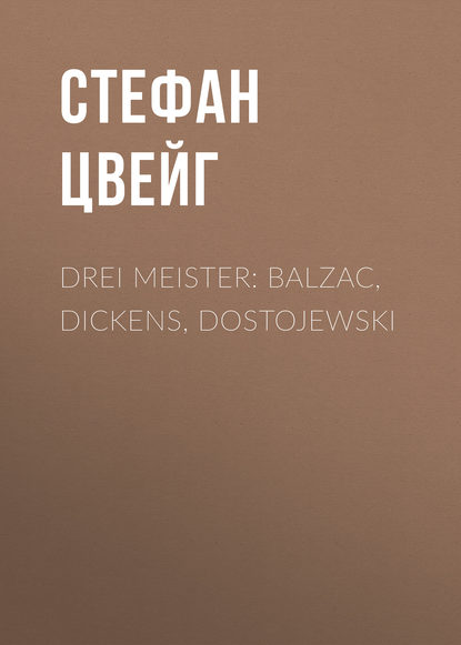 Скачать книгу Drei Meister: Balzac, Dickens, Dostojewski