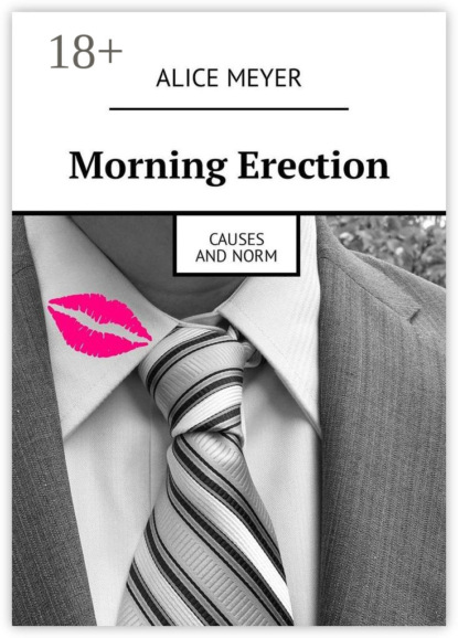 Скачать книгу Morning Erection. Causes and Norm