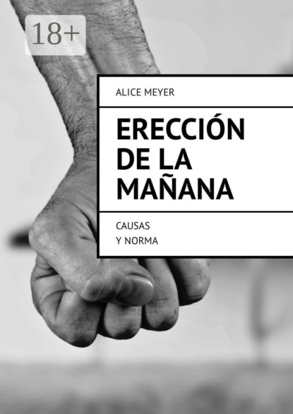 Скачать книгу Erección de la mañana. Causas y norma