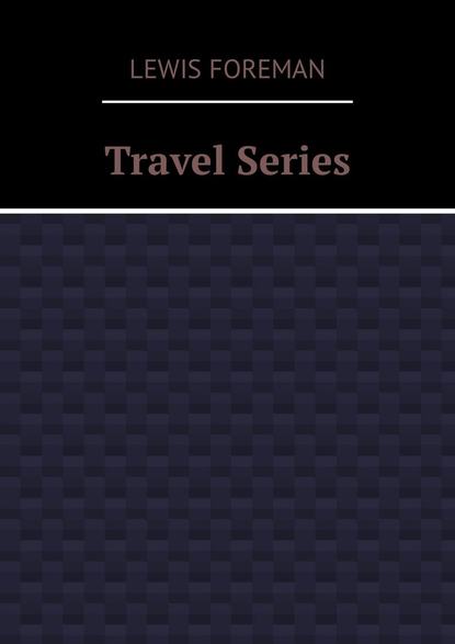 Скачать книгу Travel Series