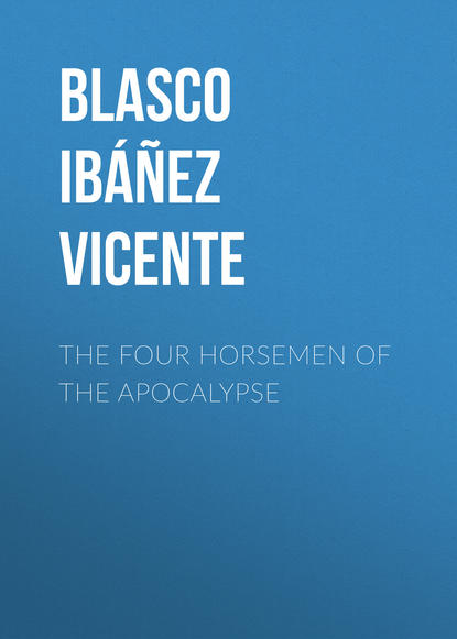 Скачать книгу The Four Horsemen of the Apocalypse