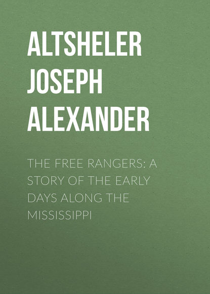 The Free Rangers: A Story of the Early Days Along the Mississippi