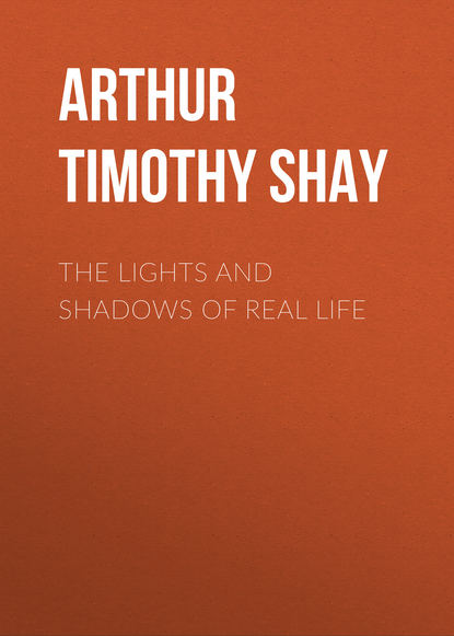 Скачать книгу The Lights and Shadows of Real Life