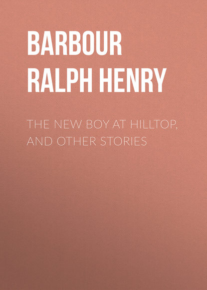 Скачать книгу The New Boy at Hilltop, and Other Stories