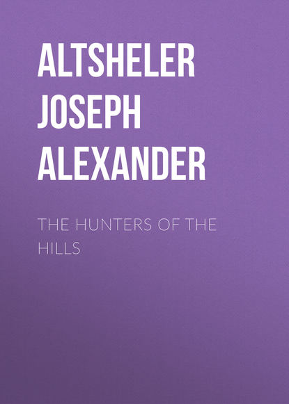 Скачать книгу The Hunters of the Hills