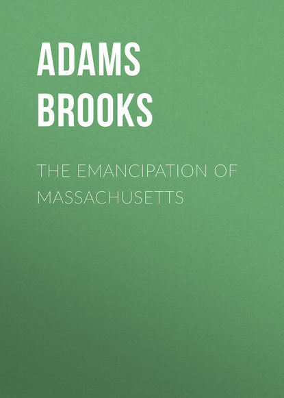 Скачать книгу The Emancipation of Massachusetts