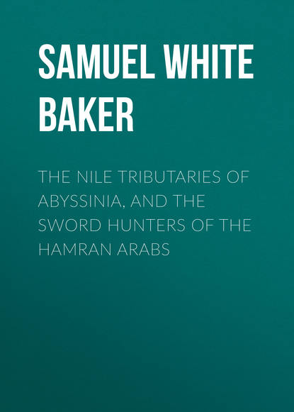 The Nile Tributaries of Abyssinia, and the Sword Hunters of the Hamran Arabs