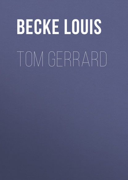 Скачать книгу Tom Gerrard