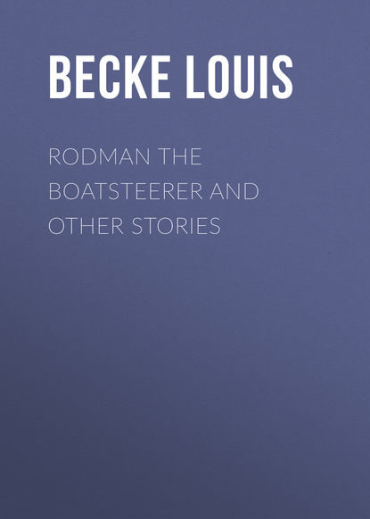 Скачать книгу Rodman The Boatsteerer And Other Stories