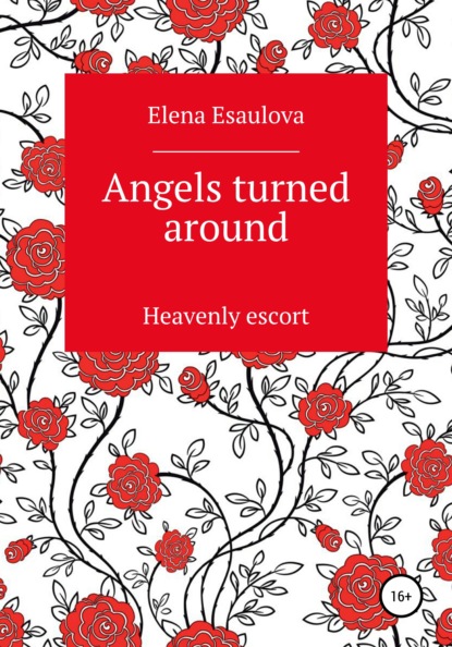 Скачать книгу Angels turned around (Heavenly escort)