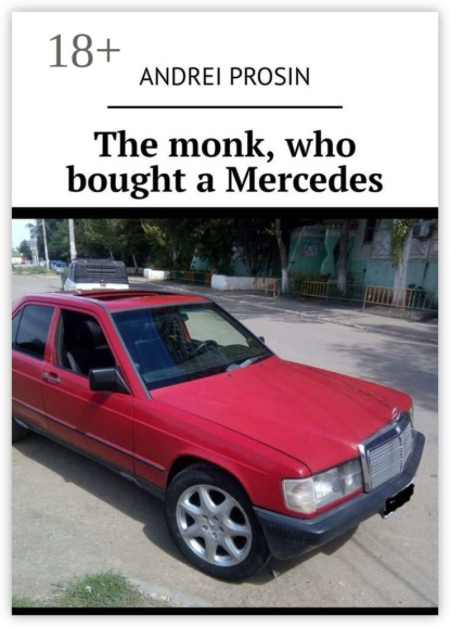Скачать книгу The monk, who bought a Mercedes