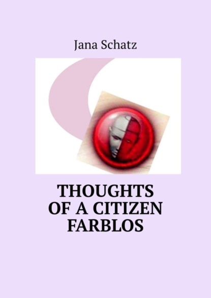 Скачать книгу Thoughts of a citizen Farblos