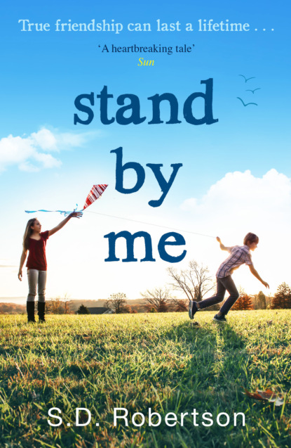 Скачать книгу Stand By Me: The uplifting and heartbreaking best seller you need to read this year