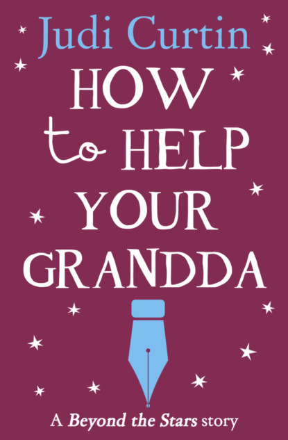 Скачать книгу How to Help Your Grandda: Beyond the Stars