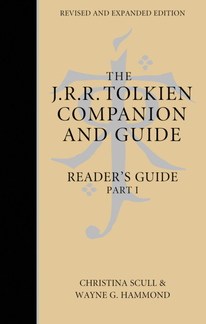Скачать книгу The J. R. R. Tolkien Companion and Guide: Volume 2: Reader’s Guide PART 1