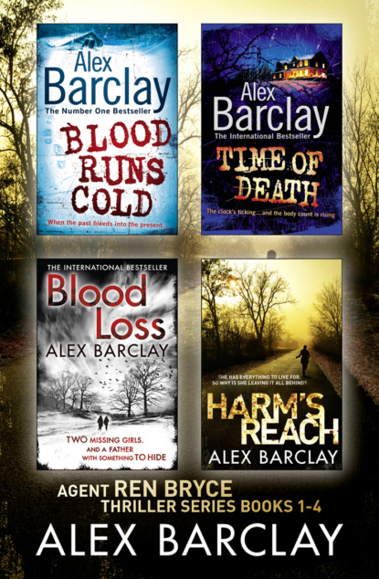 Скачать книгу Alex Barclay 4-Book Thriller Collection: Blood Runs Cold, Time of Death, Blood Loss, Harm’s Reach