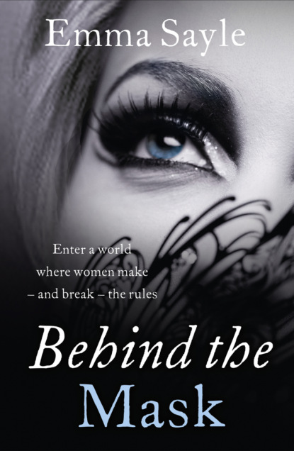 Скачать книгу Behind the Mask: Enter a World Where Women Make - and Break - the Rules