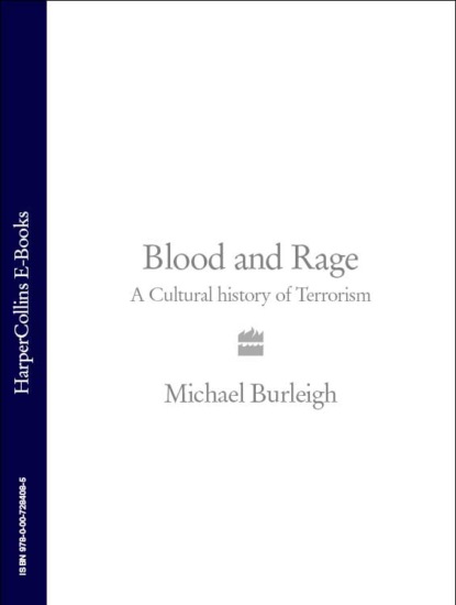 Скачать книгу Blood and Rage: A Cultural history of Terrorism