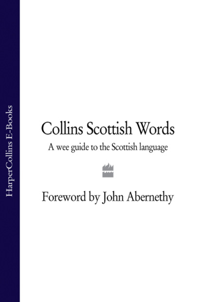 Скачать книгу Collins Scottish Words: A wee guide to the Scottish language