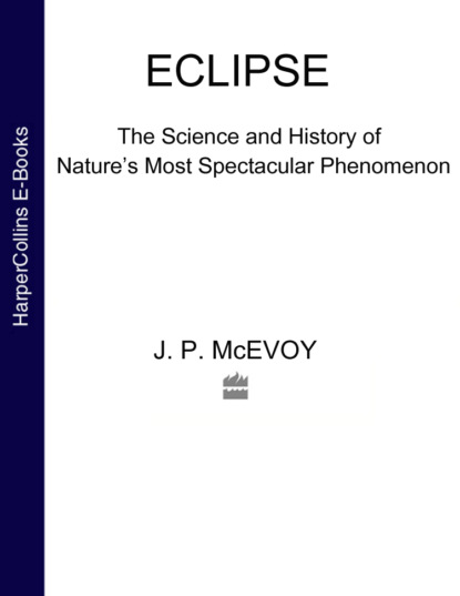 Скачать книгу Eclipse: The science and history of nature's most spectacular phenomenon