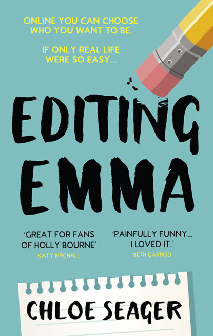 Скачать книгу Editing Emma: Online you can choose who you want to be. If only real life were so easy...