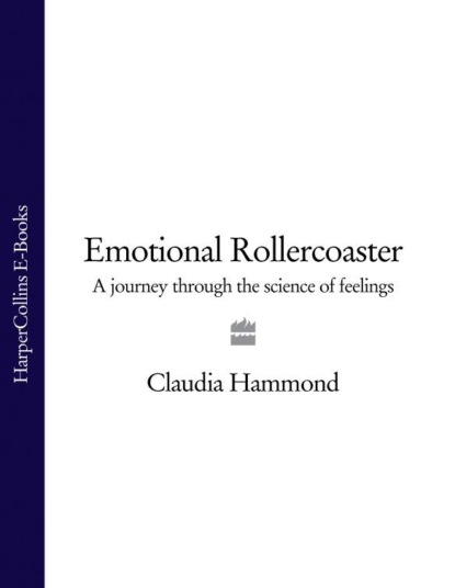 Скачать книгу Emotional Rollercoaster: A Journey Through the Science of Feelings