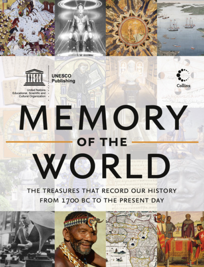 Скачать книгу Memory of the World: The treasures that record our history from 1700 BC to the present day