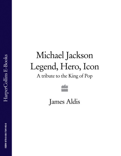 Скачать книгу Michael Jackson – Legend, Hero, Icon: A Tribute to the King of Pop