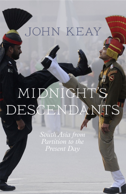 Скачать книгу Midnight’s Descendants: South Asia from Partition to the Present Day