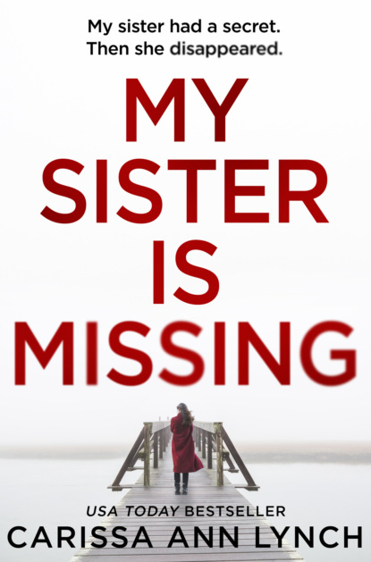Скачать книгу My Sister is Missing: The most creepy and gripping thriller of 2019