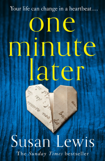 Скачать книгу One Minute Later: Behind every secret is a story, the emotionally gripping new book from the bestselling author