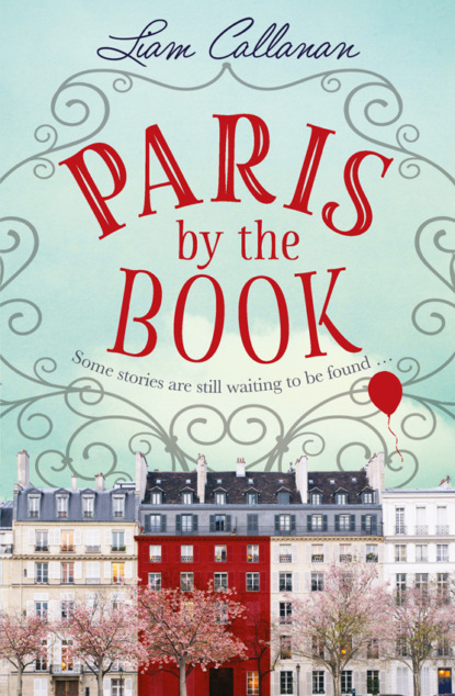 Скачать книгу Paris by the Book: One of the most enchanting and uplifting books of 2018