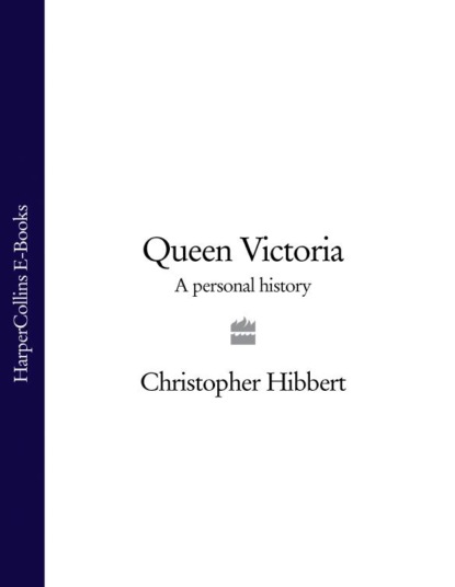 Скачать книгу Queen Victoria: A Personal History