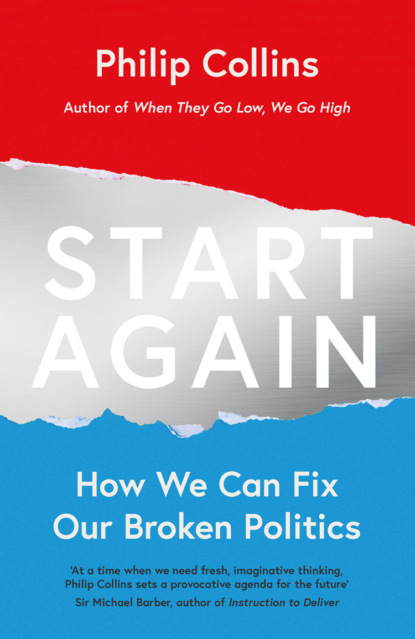 Скачать книгу Start Again: How We Can Fix Our Broken Politics