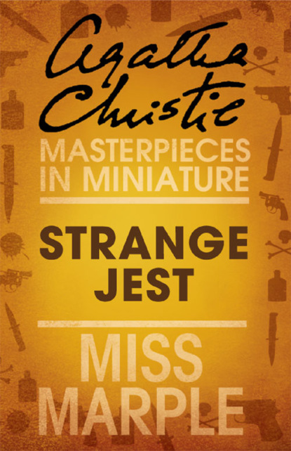 Скачать книгу Strange Jest: A Miss Marple Short Story
