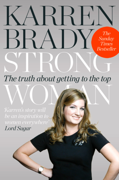 Скачать книгу Strong Woman: The Truth About Getting to the Top