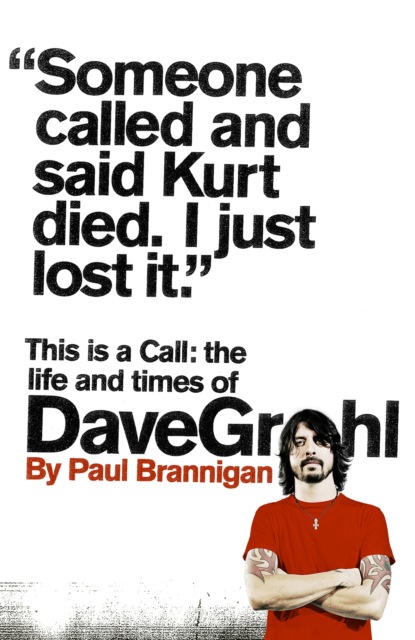 Скачать книгу This Is a Call: The Life and Times of Dave Grohl