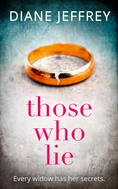 Скачать книгу Those Who Lie: the gripping new thriller you won’t be able to stop talking about