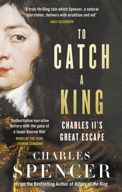 Скачать книгу To Catch A King: Charles II's Great Escape