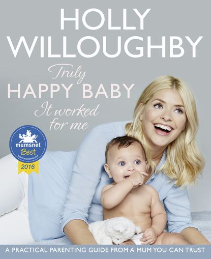 Скачать книгу Truly Happy Baby ... It Worked for Me: A practical parenting guide from a mum you can trust