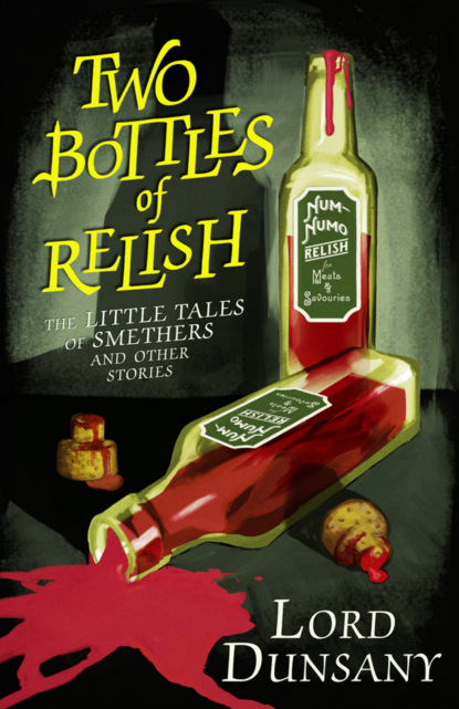 Скачать книгу Two Bottles of Relish: The Little Tales of Smethers and Other Stories