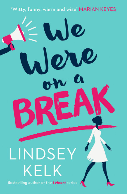 Скачать книгу We Were On a Break: The hilarious and romantic top ten bestseller