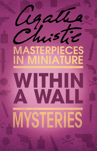 Скачать книгу Within a Wall: An Agatha Christie Short Story