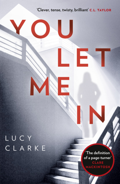 Скачать книгу You Let Me In: The most chilling, unputdownable page-turner of 2018